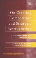 On Creating Competition and Strategic Restructuring