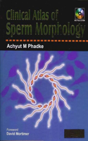 Clinical Atlas of Sperm Morphology