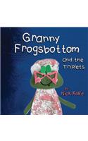 Granny Frogsbottom and the Triplets