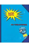 Super Hero: My Time Stories