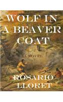 Wolf in a Beaver Coat