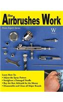 How Airbrushes Work: (Air Skool)