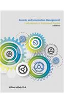 Records and Information Management: Fundamentals of Professional Practice