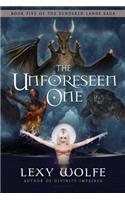 The Unforeseen One