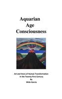 Aquarian Age Consciousness