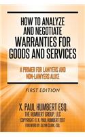 How to Analyze and Negotiate Warranties for Goods and Services
