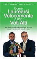 Come Laurearsi Velocemente e con Voti Alti