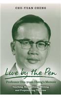 Live by the Pen, Professor Chu-yuan Cheng's Memoir