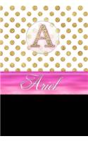 Ariel: Personalized Lined Journal Diary Notebook 150 Pages, 6 X 9 (15.24 X 22.86 CM), Durable Soft Cover