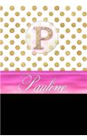 Pauline: Personalized Lined Journal Diary Notebook 150 Pages, 6 X 9 (15.24 X 22.86 CM), Durable Soft Cover
