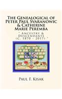The Genealogical Record of Peter Paul Svaranowic & Catherine Marie Peremba