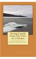 Seeing Canada From The View of a Trucker