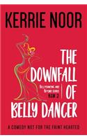 Downfall Of A Bellydancer