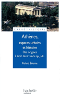 Athènes, espaces urbains et histoire - Des origines à la fin du IIIe siècle ap. J.-C.
