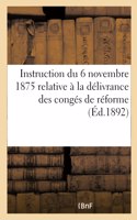 Instruction Du 6 Novembre 1875 Relative À La Délivrance Des Congés de Réforme