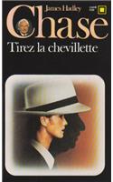 Tirez La Chevillette: (A43071 Carre Noir)