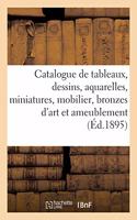 Catalogue de Tableaux Modernes Et Anciens, Dessins, Aquarelles, Miniatures, Important Mobilier