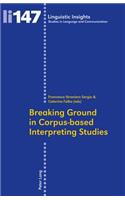 Breaking Ground in Corpus-based Interpreting Studies
