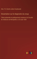Dissertation sur le diagnostic du croup