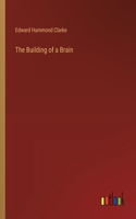 Building of a Brain