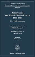 Bismarck Und Der Deutsche Kolonialerwerb 1883-1885