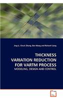 Thickness Variation Reduction for Vartm Process