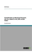 Einstellungen zu Musik bei Personen, die ihre Jugend in der DDR verlebt haben