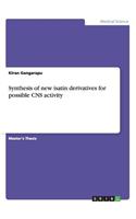 Synthesis of new isatin derivatives for possible CNS activity: (English)
