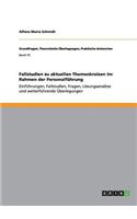 Fallstudien zu aktuellen Themenkreisen im Rahmen der Personalführung: Einführungen, Fallstudien, Fragen, Lösungsansätze und weiterführende Überlegungen