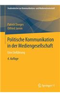 Politische Kommunikation in der Mediengesellschaft