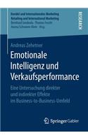 Emotionale Intelligenz und Verkaufsperformance: Eine Untersuchung direkter und indirekter Effekte im Business-to-Business-Umfeld(Handel und Internationales Marketing Retailing and International Marketing)