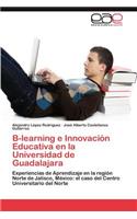 B-Learning E Innovacion Educativa En La Universidad de Guadalajara