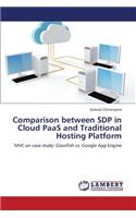 Comparison Between Sdp in Cloud Paas and Traditional Hosting Platform