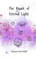 The Ripple of Eternal Light