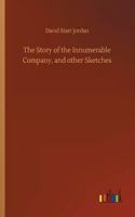 The Story of the Innumerable Company, and other Sketches