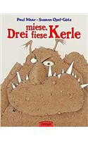 DREI FIESE MIESE KERLE