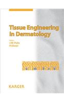 Tissue Engineering in Dermatology