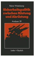 Sicherheitspolitik Zwischen Rustung Und Abrustung