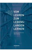 Vom Lehren zum lebenslangen Lernen: Formate akademischer Weiterbildung