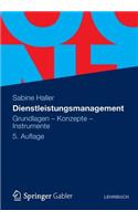 Dienstleistungsmanagement: Grundlagen - Konzepte - Instrumente