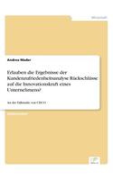 Erlauben die Ergebnisse der Kundenzufriedenheitsanalyse Rückschlüsse auf die Innovationskraft eines Unternehmens?: An der Fallstudie von CISCO