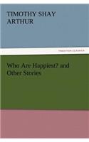 Who Are Happiest? and Other Stories