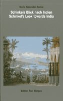 Schinkels Blick Nach Indien/Schinkel's Look Towards India