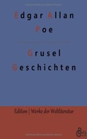 Grusel-Geschichten: Eine Auswahl seiner besten Geschichten