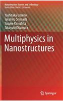 Multiphysics in Nanostructures (Nanostructure Science and Technology)
