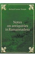 Notes on Antiquities in Ramannadesa