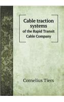 Cable Traction Systems of the Rapid Transit Cable Company