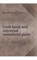 Cook book and universal household guide