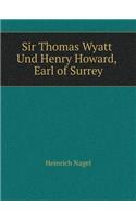 Sir Thomas Wyatt Und Henry Howard, Earl of Surrey: (German)