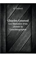 Charles Gounod Les Mémoires d'Un Artiste Et l'Autobiographie